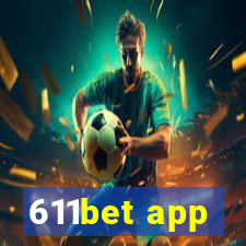 611bet app